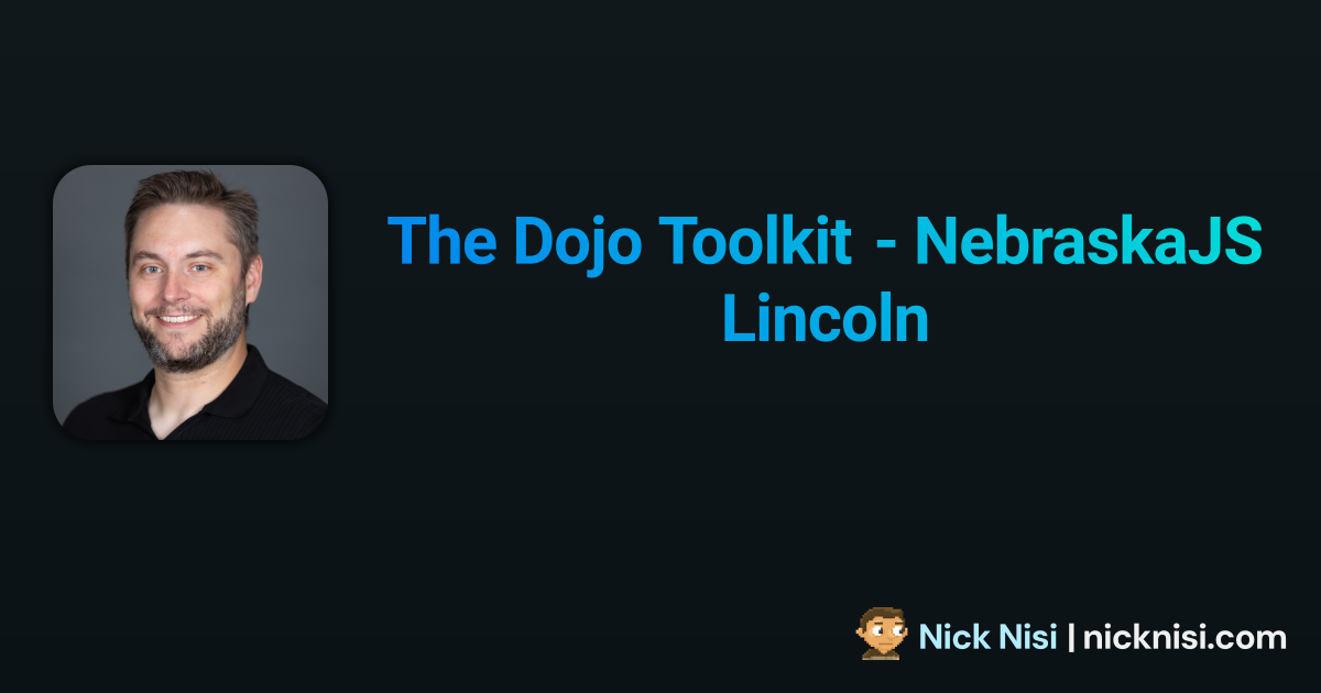 The Dojo Toolkit - NebraskaJS Lincoln