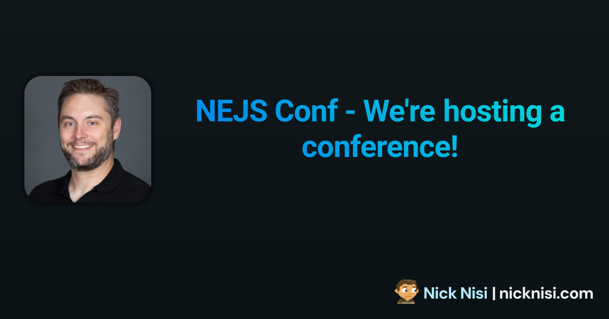 NEJS Conf - We're hosting a conference!