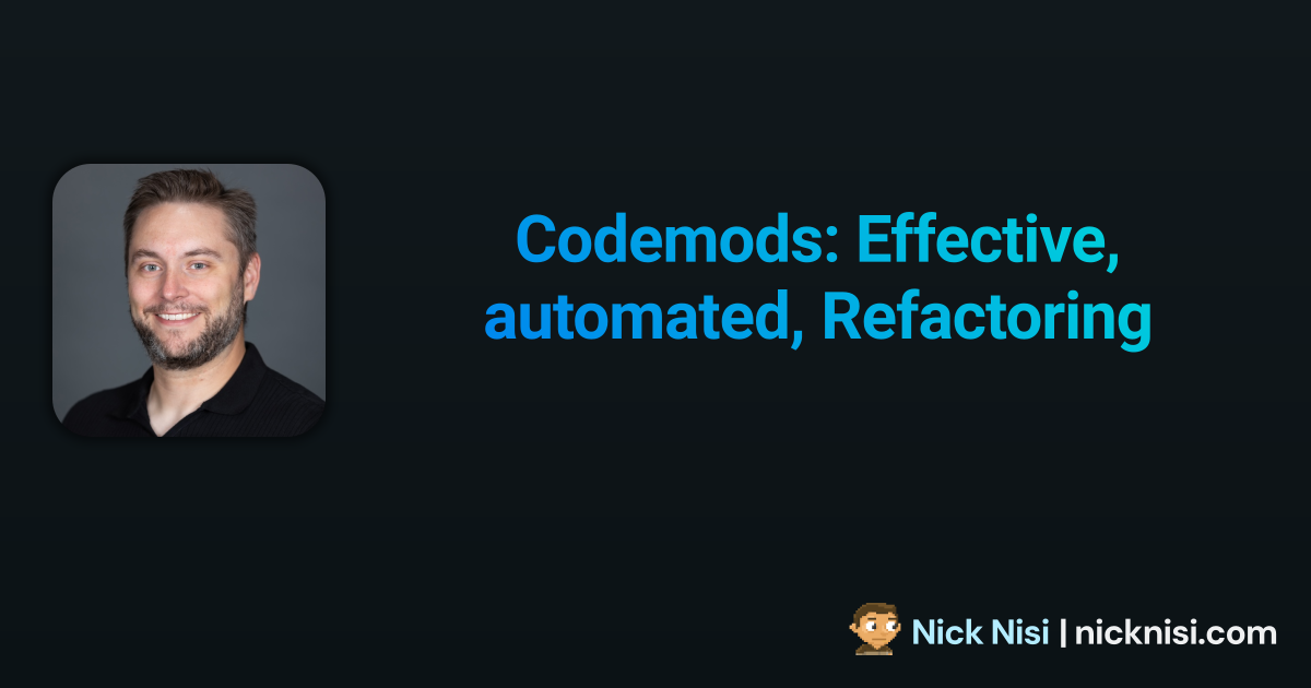 Codemods: Effective, automated, Refactoring